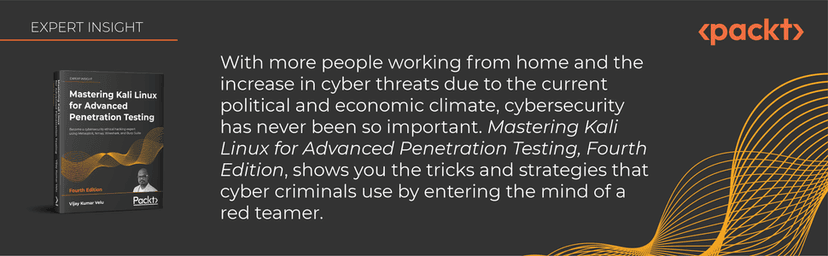 Mastering Kali Linux for Advanced Penetration Testing: Become a cybersecurity ethical hacking expert using Metasploit, Nmap, Wireshark, and Burp Suite, 4th Edition