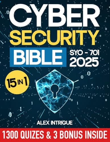 Cybersecurity Bible: The Comprehensive Operational Handbook with Practical Tests for Training IT Security Specialists and Excelling in Industry Certification Exams